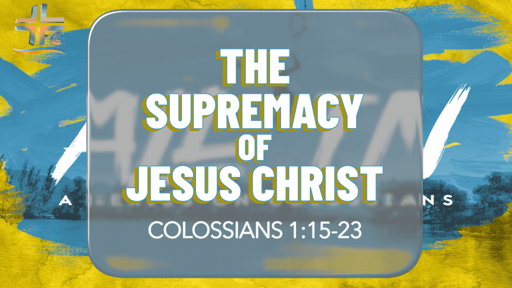 The Supremacy of Christ