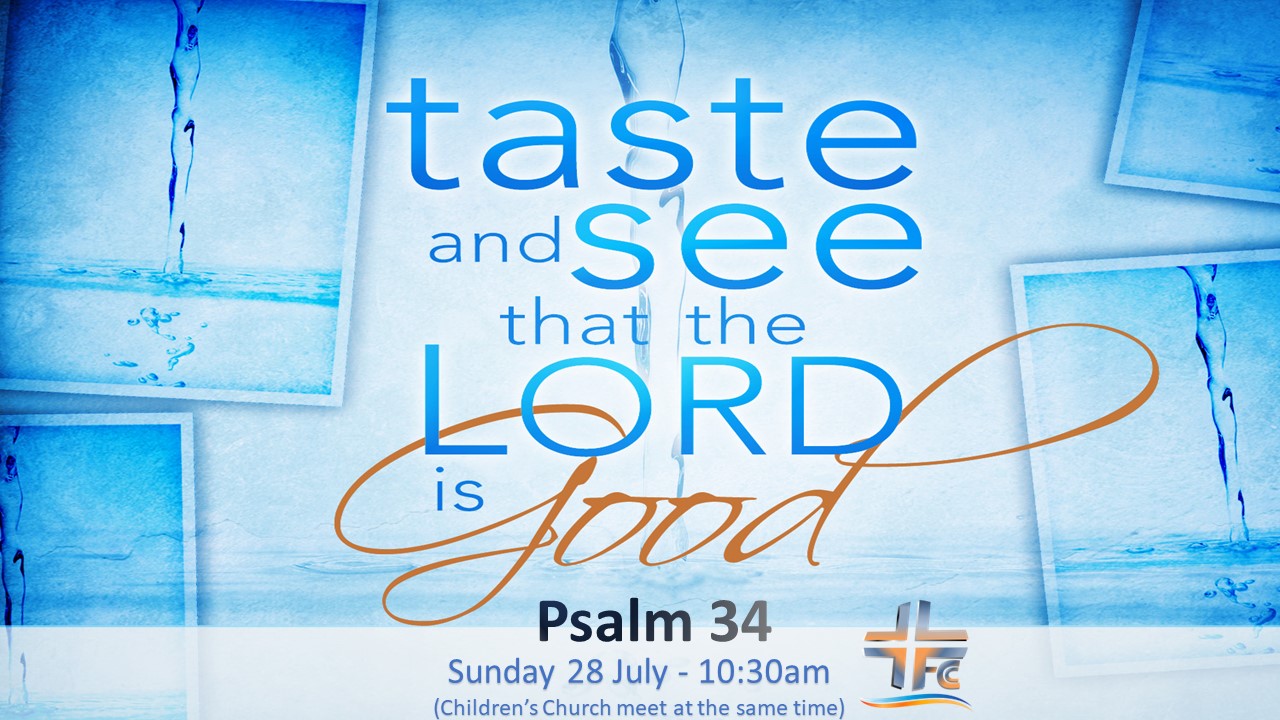 Taste and see that the Lord is good