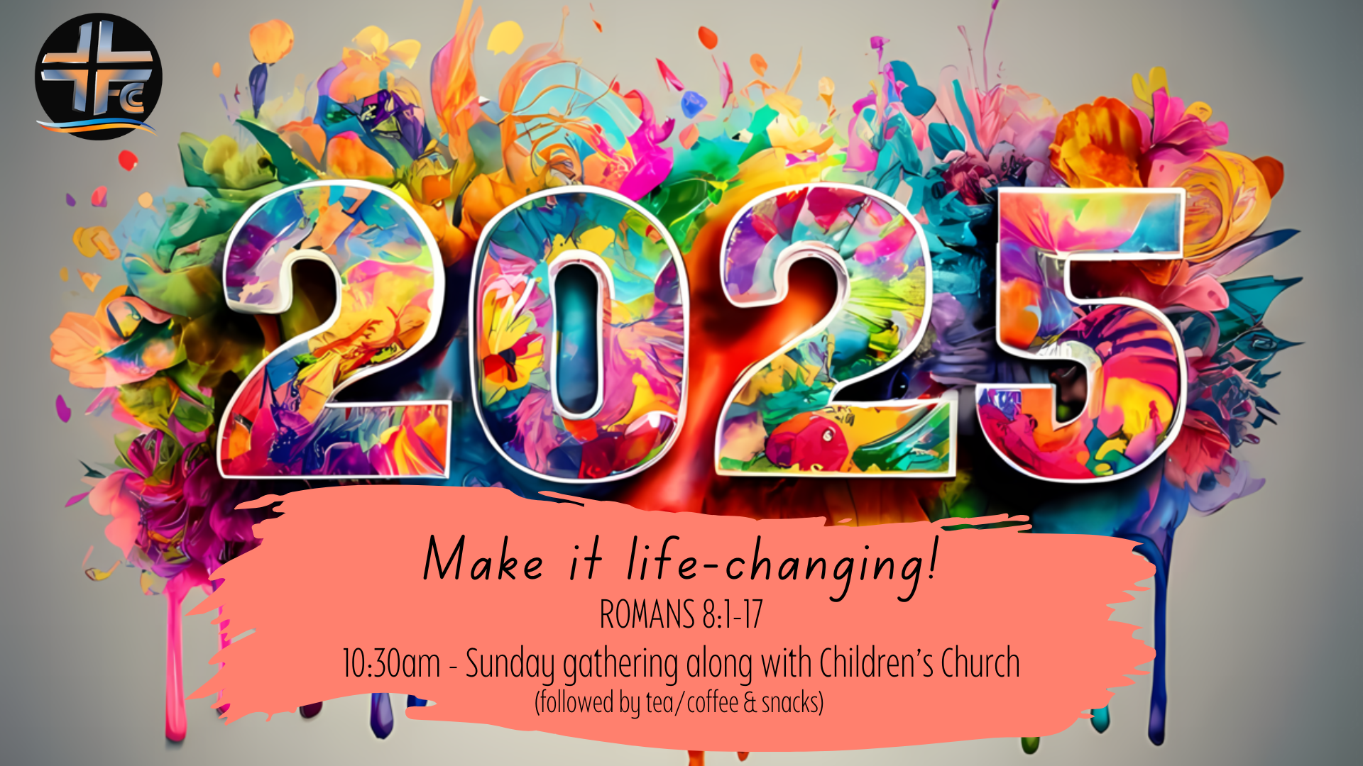 2025 – Make it life-changing